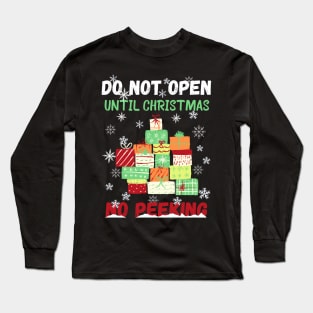 funny christmas 2021 gifts, do not open until christmas no peeking Long Sleeve T-Shirt